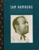 Sam Hamburg. Agricultural Pioneer in California and Israel
