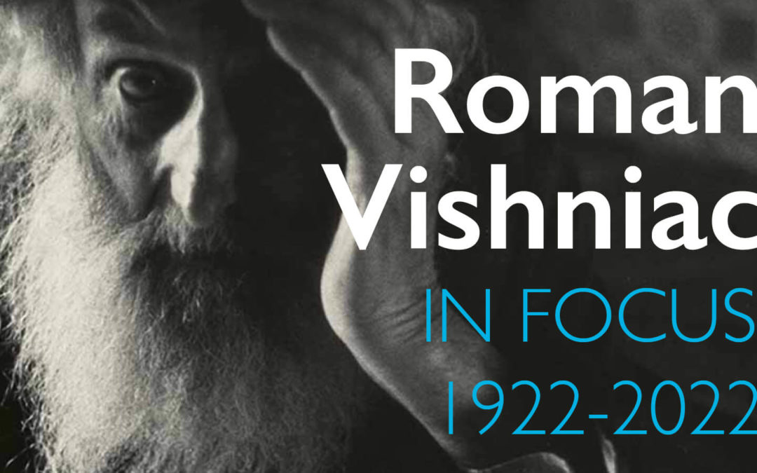 Roman Vishniac. In Focus: 1922-2022