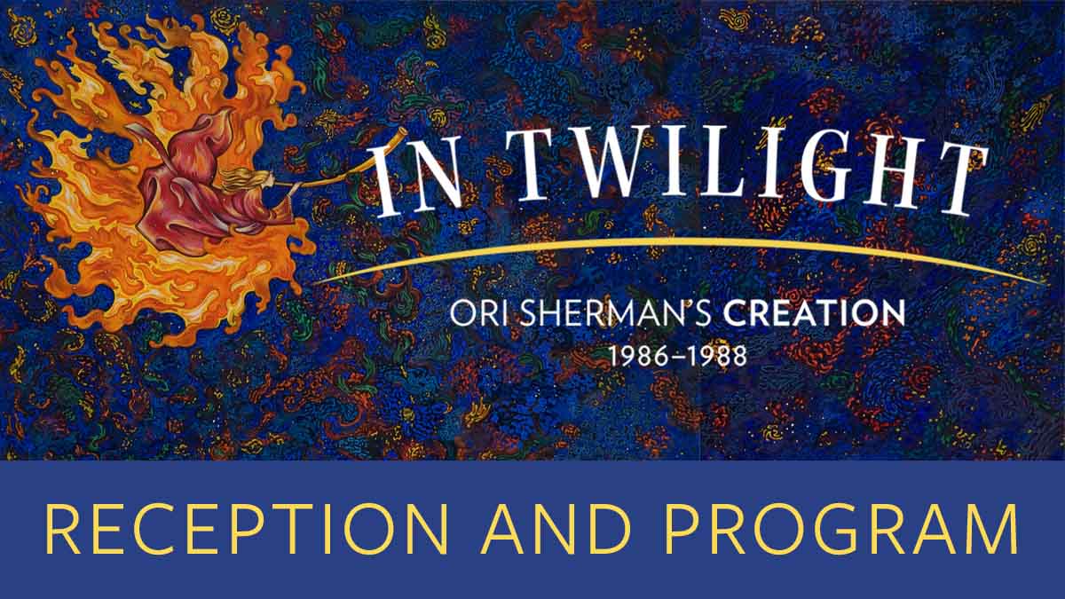 In Twilight. Ori Sherman's Creation Reception and Program