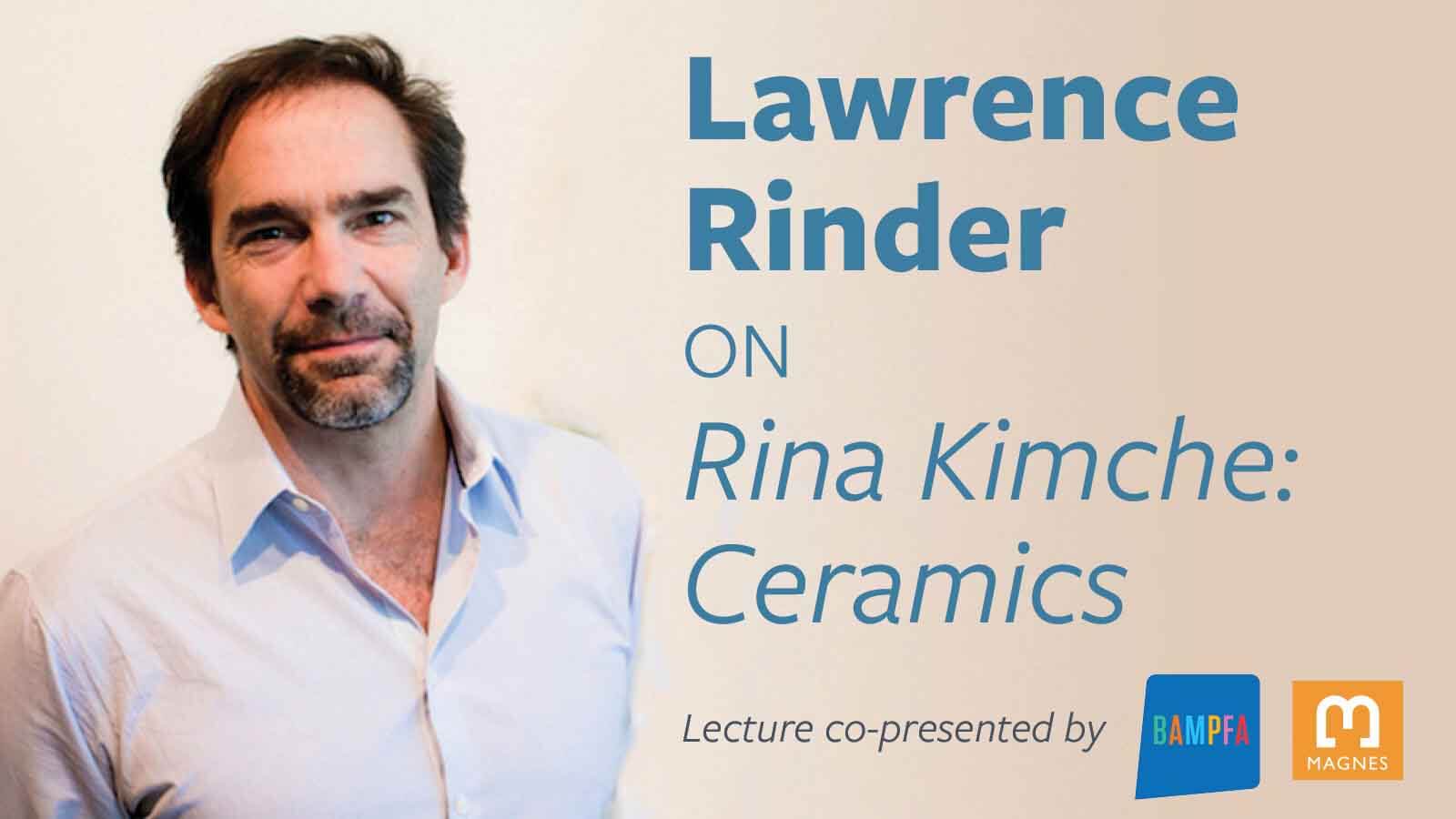 Lawrence Rinder on Rina Kimche: Ceramics